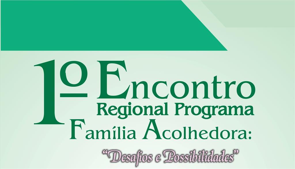 Família Acolhedora será tema de encontro em Santo Ângelo